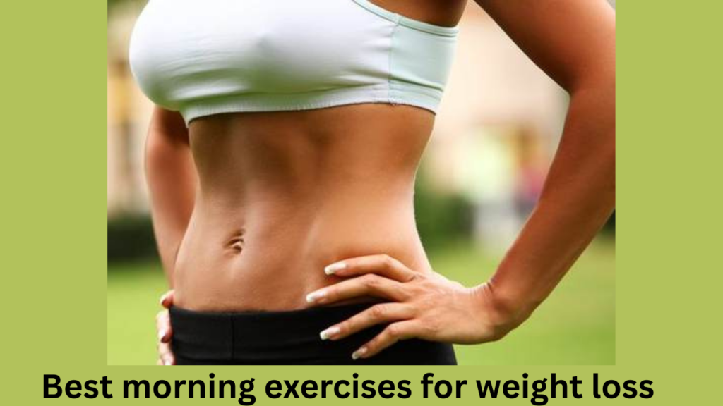 Best Morning Exercises For Weight Loss