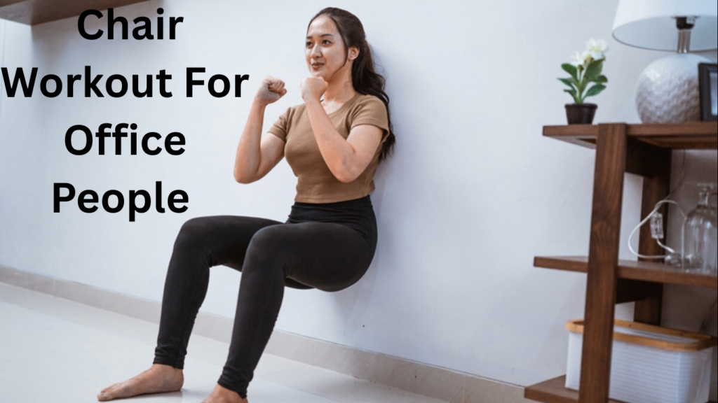 Chair Workout For Office People